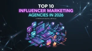 Top 10 Influencer Marketing Agencies in 2026